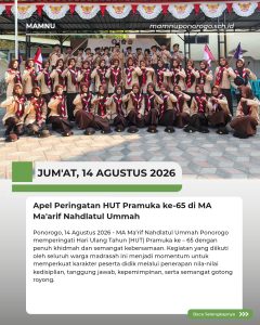 MA Ma’arif  Nahdlatul Ummah Peringati HUT Pramuka ke – 65 dengan Semangat Membentuk Generasi Berkarakter, Disiplin, dan Berjiwa Kepemimpinan